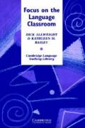 Focus on the Language Classroom: An Introduction to Classroom Research for Language Teachers