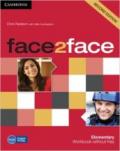 Face2face. Elementary. Workbook. Without key. Per le Scuole superiori. Con espansione online