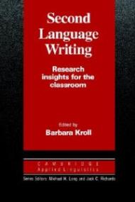 Second Language Writing: Research Insights for the Classroom