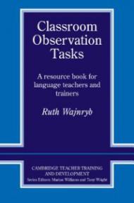 Classroom Observation Tasks: A Resource Book for Language Teachers and Trainers