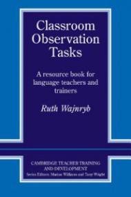 Classroom Observation Tasks: A Resource Book for Language Teachers and Trainers