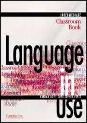 Language in use. Intermediate. Classroom book. Per le Scuole superiori: 3