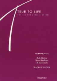 True to Life Intermediate Teacher's book: English for Adult Learners