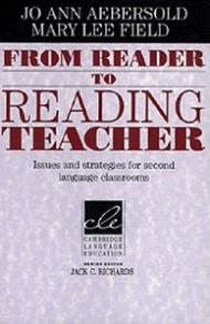 From Reader to Reading Teacher: Issues and Strategies for Second Language Classrooms