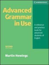 Advanced grammar in use. Without answers. Per le Scuole superiori