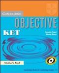 Objective Ket. Student's book. Per le Scuole superiori