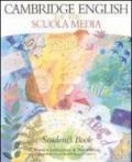 Cambridge English for the Scuola media. Student's book. Per la Scuola media