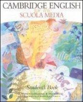 Cambridge English for the Scuola media. Student's book. Per la Scuola media