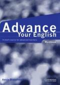 Advance your English Workbook: A Short Course for Advanced Learners