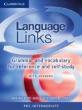 Language Links Pre-intermediate with Answers: Grammar and Vocabulary for Reference and Self-Study