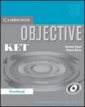 Objective Ket. Workbook. Per le Scuole superiori