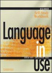 Language in use. Beginner. Self-study workbook. Per le Scuole superiori: 1