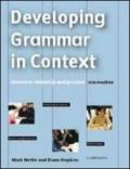 Developing grammar in context. Without answers. Per le Scuole superiori