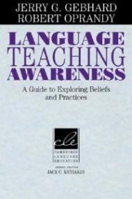 Language Teaching Awareness: A Guide to Exploring Beliefs and Practices