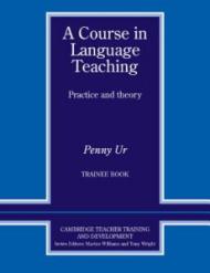 A Course in Language Teaching: Trainee Book