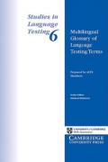 Multilingual Glossary of Language Testing Terms: Studies in Language Testing 6