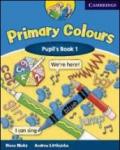 Primary colors. Pupil's book. Per la 1ª classe elementare. Con espansione online