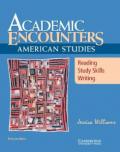 Academic Encounters: American Studies Student's Book: Reading, Study Skills, and Writing