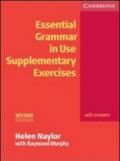Essential grammar in use. Supplementary exercises. With answers. Per le Scuole superiori