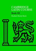 Cambridge latin course. Student study book. Per le Scuole superiori. Con espansione online vol.3