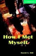 How I Met Myself Level 3 Lower Intermediate Book and Audio CDs (2) Pack