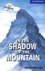 In the Shadow of the Mountain Level 5 Upper Intermediate Book with Audio CDs (2) Pack