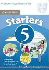 Cambridge young learners English tests. Starters. Student's book. Per la Scuola media. 5.