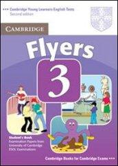 Cambridge young learners English tests. Flyers. Student's book. Per la Scuola media. Con espansione online. 3.