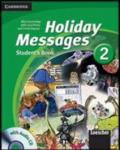 Holiday messages. Per la Scuola media. Con CD Audio: 1