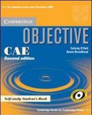 Objective CAE. Self study student's book. Per le Scuole superiori