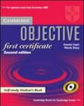 Objective first certificate. Self-study student's book. Per le Scuole superiori