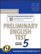 Cambridge preliminary english test. Student's book. Per le Scuole superiori. 5.