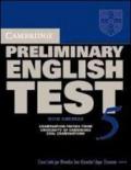 Cambridge preliminary english test. Self-study pack. Per le Scuole su periori. 5.