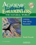 Academic Listening Encounters: The Natural World, Low Intermediate Student's Book with Audio CD: Listening, Note Taking, and Discussion
