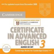 Cambridge Certificate in Advanced English 3 for Updated Exam Audio CDs (2): Examination Papers from University of Cambridge ESOL Examinations