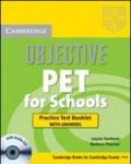 Objective Pet for schools. Practice test booklet. Con CD Audio. Per le Scuole superiori