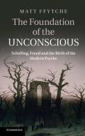 The Foundation of the Unconscious (English Edition)