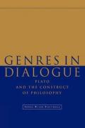 Genres in Dialogue: Plato and the Construct of Philosophy