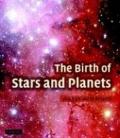 The Birth of Stars and Planets