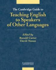 The Cambridge Guide to Teaching English to Speakers of Other Languages