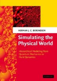 Simulating the Physical World: Hierarchical Modeling from Quantum Mechanics to Fluid Dynamics (English Edition)