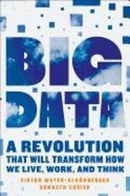 Big Data: A Revolution That Will Transform How We Live, Work, and Think