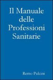 Il manuale delle professioni sanitarie