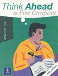 Think ahead to first certificate coursebook