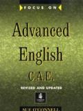 Focus On. Advanced English. C.A.E. Student's Book