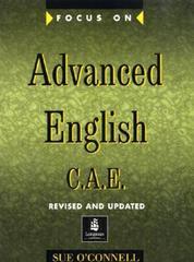 Focus On. Advanced English. C.A.E. Student's Book