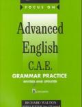 Focus On. Advanced English C.A.E. Grammar Practice Workbook