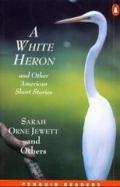 A White Heron and Other American Stories