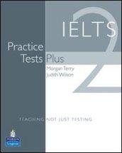 IELTS practice tests plus & pack. Per le Scuole superiori