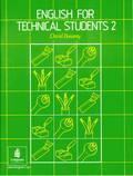 English for technical students book 2. Per gli Ist. Tecnici e professionali
